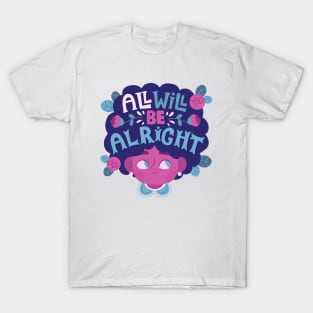 All Will BE Alright T-Shirt